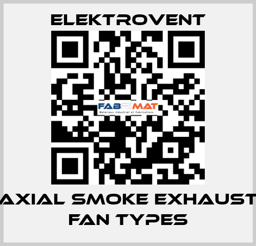 Axial smoke exhaust fan types ELEKTROVENT