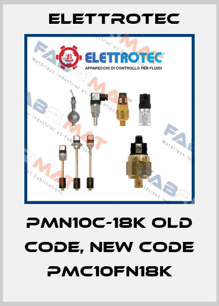 PMN10C-18K old code, new code PMC10FN18K Elettrotec