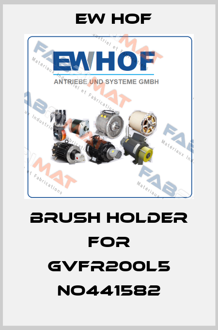 brush holder for GVFR200L5 No441582 Ew Hof