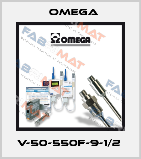V-50-550F-9-1/2  Omega