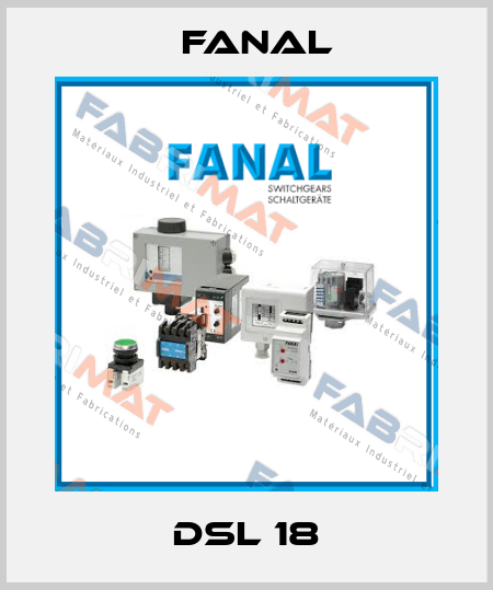 DSL 18 Fanal