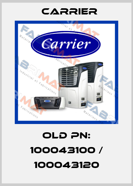 old pn: 100043100 / 100043120 Carrier