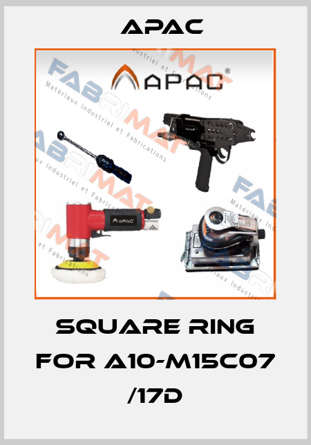 square ring for A10-M15C07 /17d Apac