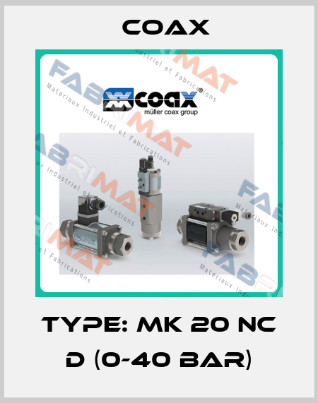 Type: MK 20 NC d (0-40 bar) Coax