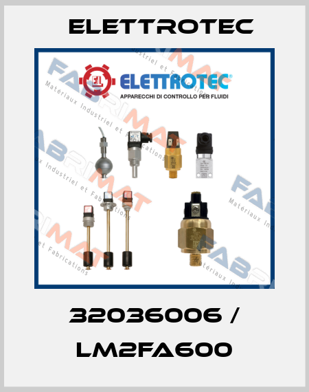 32036006 / LM2FA600 Elettrotec