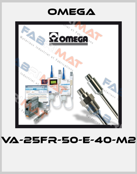 VA-25FR-50-E-40-M2  Omega