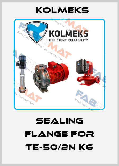 Sealing flange for TE-50/2N K6 Kolmeks