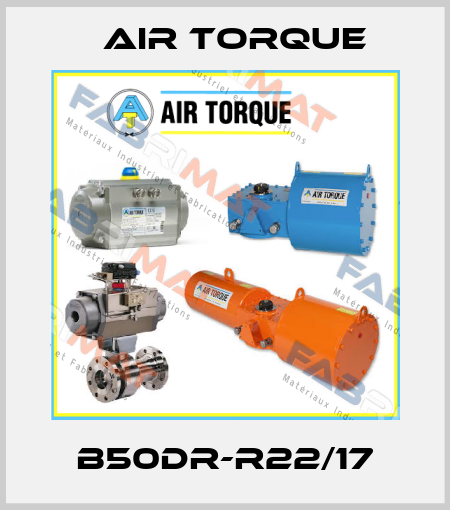 B50DR-R22/17 Air Torque