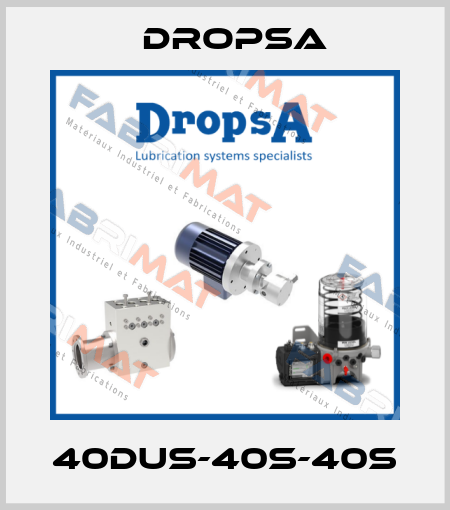 40DUS-40S-40S Dropsa