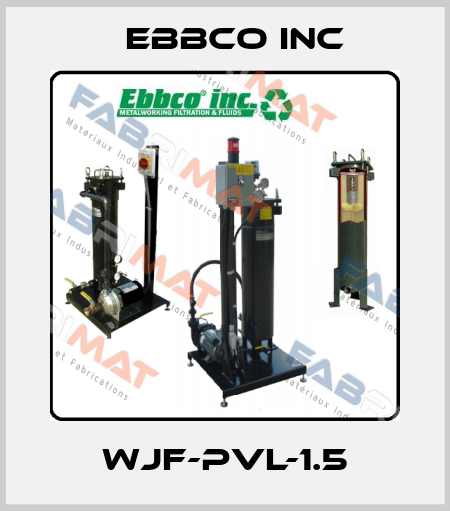 WJF-PVL-1.5 EBBCO Inc