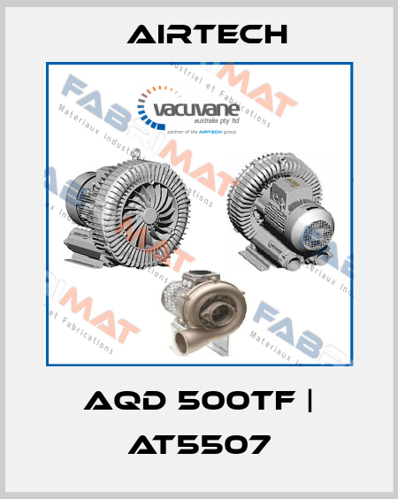 AQD 500TF | AT5507 Airtech