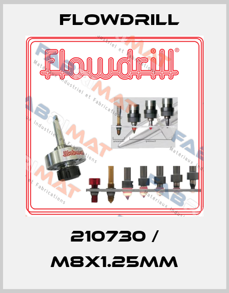 210730 / M8x1.25mm Flowdrill