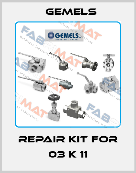 Repair kit for 03 K 11 Gemels