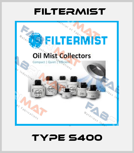 Type S400 Filtermist