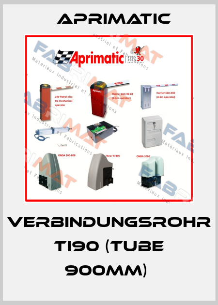 VERBINDUNGSROHR TI90 (TUBE 900MM)  Aprimatic