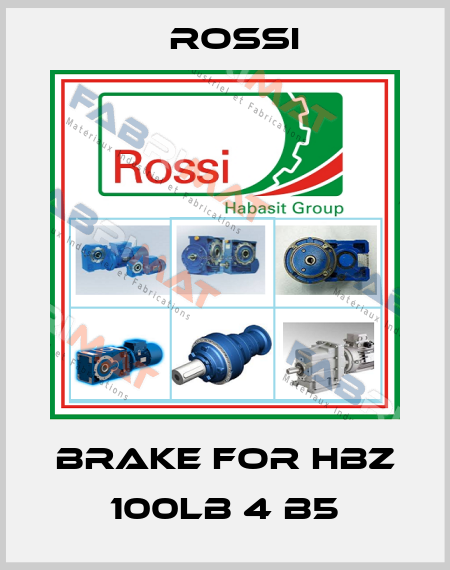 brake for HBZ 100LB 4 B5 Rossi