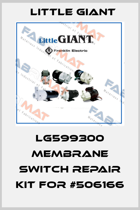 LG599300 Membrane Switch Repair Kit for #506166 Little Giant