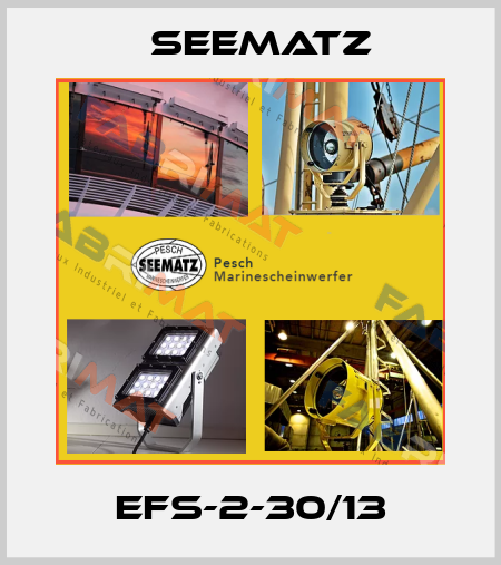 EFS-2-30/13 Seematz