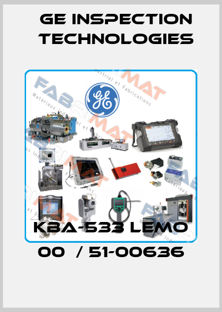 KBA-533 LEMO 00  / 51-00636 GE Inspection Technologies