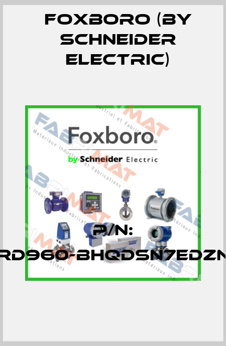 P/N: SRD960-BHQDSN7EDZNG Foxboro (by Schneider Electric)