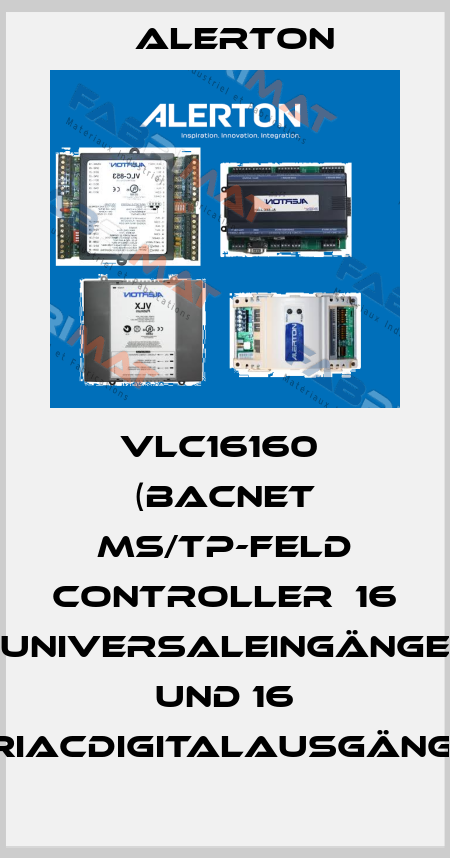 VLC16160  (BACnet MS/TP-Feld Controller  16 Universaleingänge und 16 TRIACDigitalausgänge) Alerton