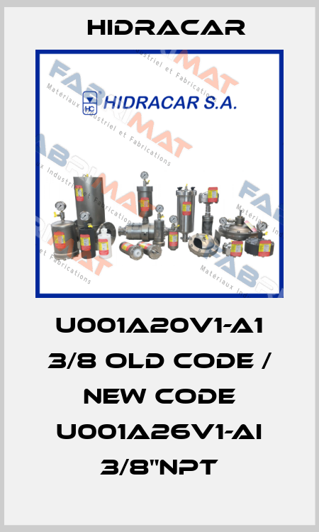U001A20V1-A1 3/8 old code / new code U001A26V1-AI 3/8"NPT Hidracar