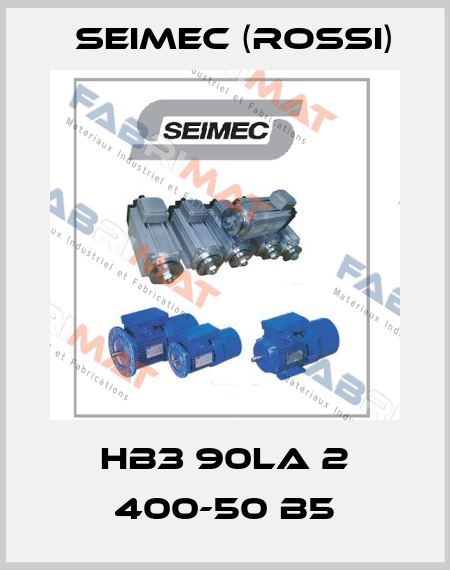HB3 90LA 2 400-50 B5 Seimec (Rossi)