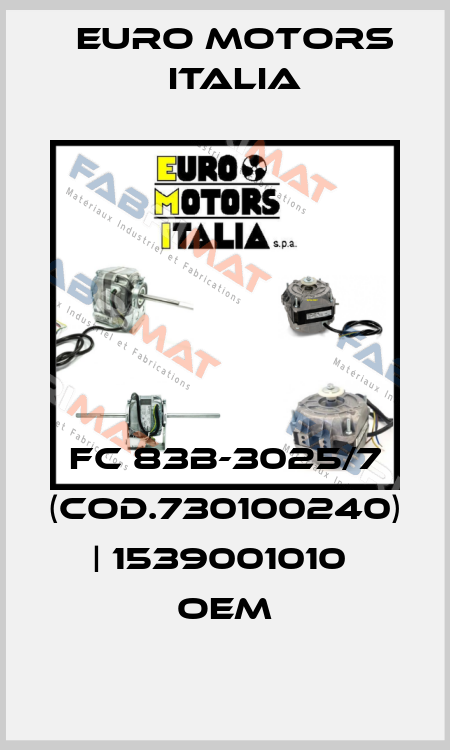FC 83B-3025/7 (Cod.730100240) | 1539001010  OEM Euro Motors Italia