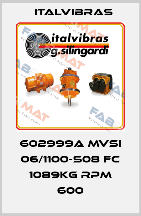 602999A MVSI 06/1100-S08 FC 1089KG RPM 600 Italvibras