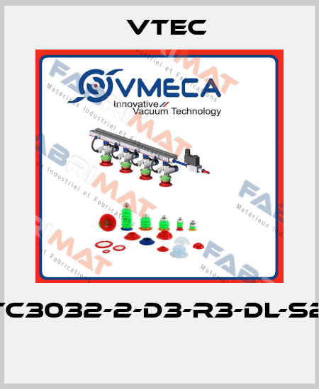 VTC3032-2-D3-R3-DL-S2-N  Vtec