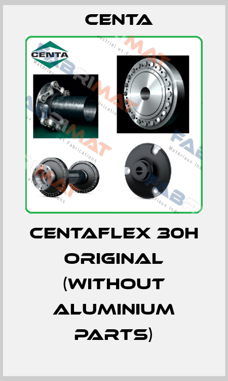 CENTAFLEX 30H Original (without aluminium parts) Centa