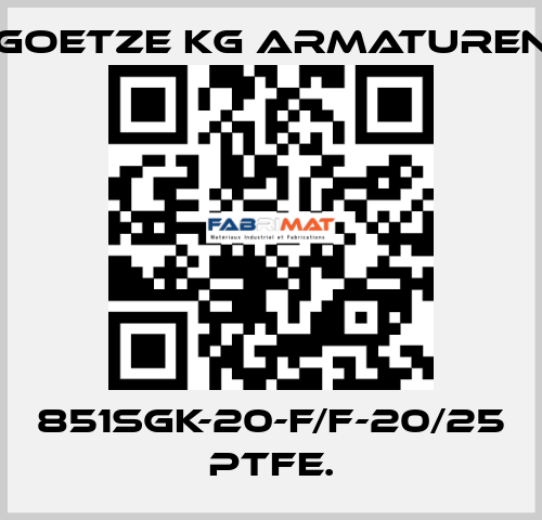 851sGK-20-f/f-20/25 PTFE. Goetze KG Armaturen