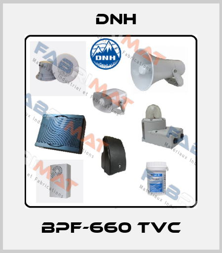 BPF-660 TVC DNH
