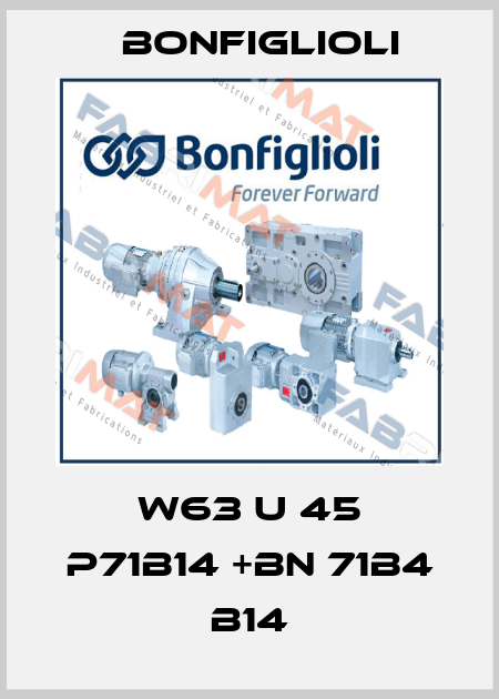 W63 U 45 P71B14 +BN 71B4 B14 Bonfiglioli
