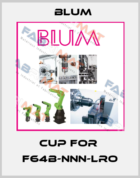cup for  F64B-NNN-LRO Blum