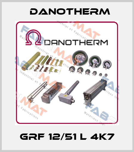 GRF 12/51 L 4k7 Danotherm