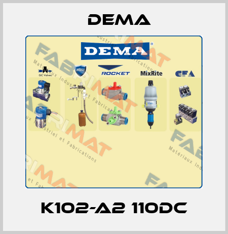 K102-A2 110DC Dema