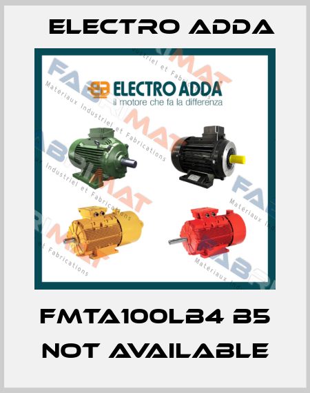 FMTA100LB4 B5 not available Electro Adda