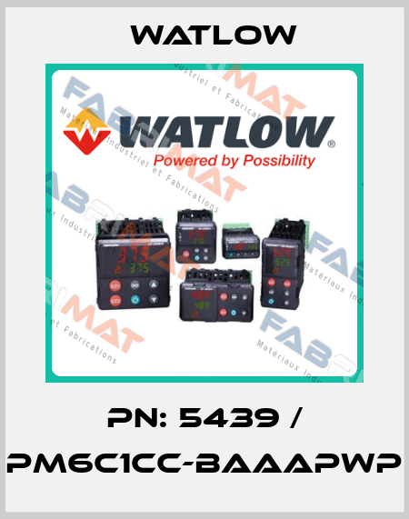 PN: 5439 / PM6C1CC-BAAAPWP Watlow