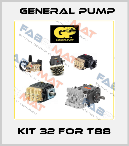 KIT 32 for T88 General Pump