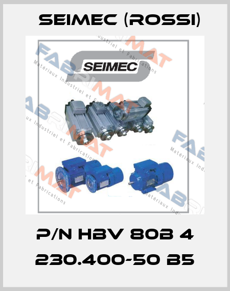 P/N HBV 80B 4 230.400-50 B5 Seimec (Rossi)
