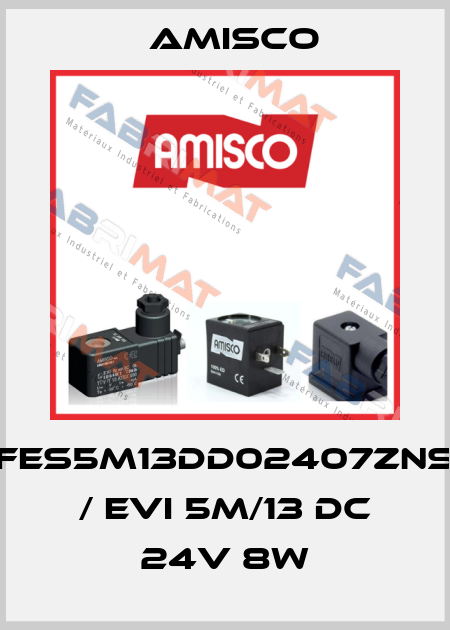 FES5M13DD02407ZNS / EVI 5M/13 DC 24V 8W Amisco