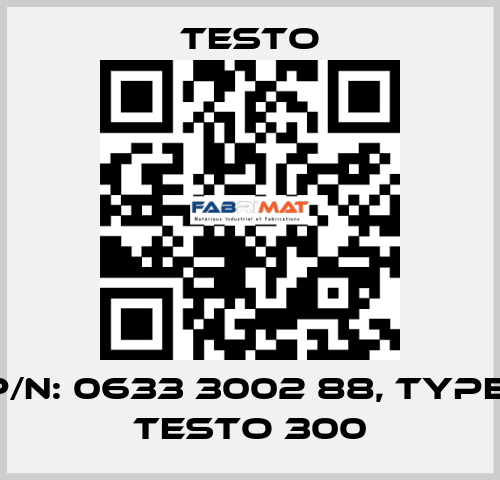 P/N: 0633 3002 88, Type: Testo 300 Testo