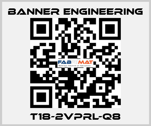 T18-2VPRL-Q8 Banner Engineering