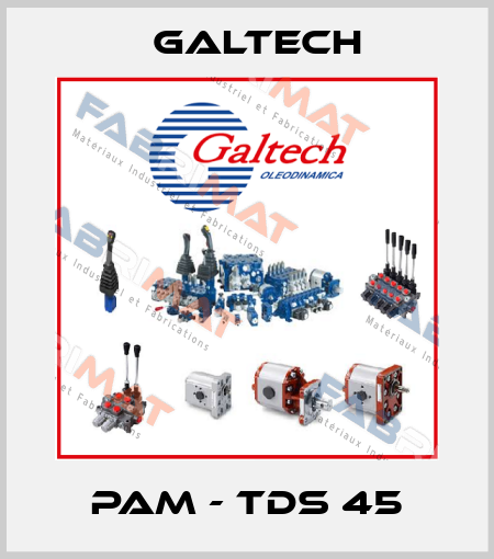 PAM - TDS 45 Galtech