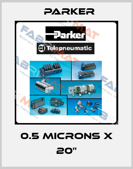 0.5 Microns X 20" Parker