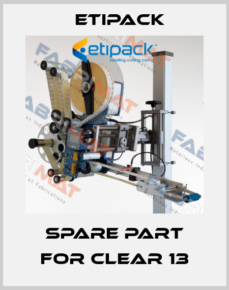 Spare part for CLEAR 13 Etipack