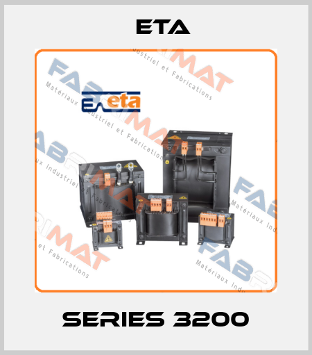 Series 3200 Eta