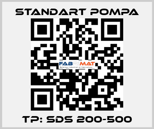 TP: SDS 200-500 STANDART POMPA