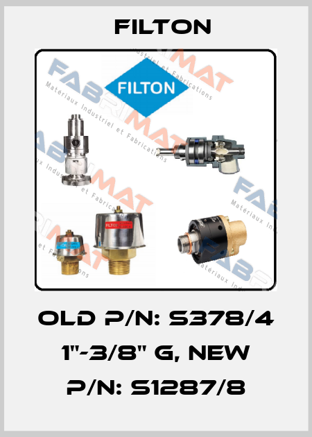 old p/n: S378/4 1"-3/8" G, new p/n: S1287/8 Filton